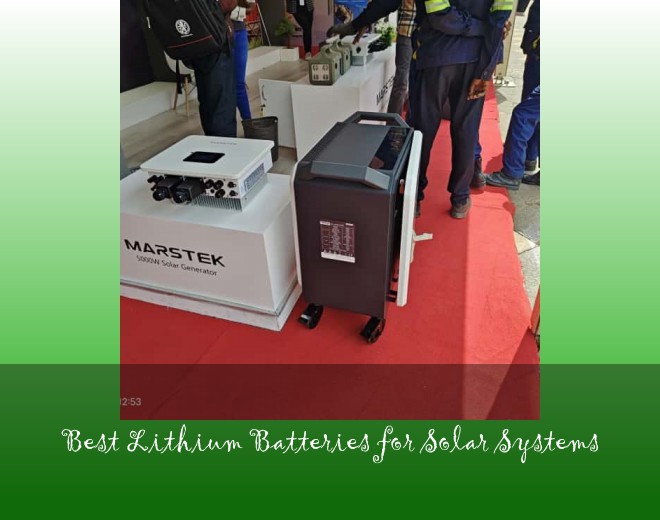Best Lithium Batteries for Solar Systems